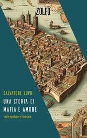 Una storia di mafia e amore. Carte perdute e ritrovate