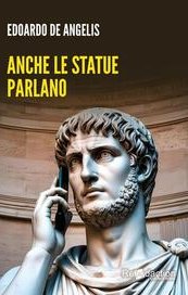 Anche le statue parlano