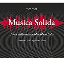 Musica solida. Storia dell'industria del vinile in Italia