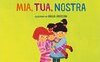 Mia, tua, nostra