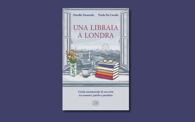 Una libraia a Londra: la mappa sentimentale tra case d'autore e luoghi del cuore della celebre titolare dell'Italian Bookshop