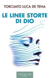 Le linee storte di Dio