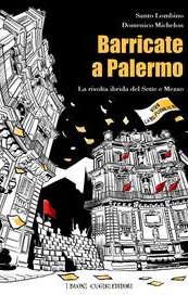 Barricate a Palermo. La rivolta ibrida del Sette e Mezzo
