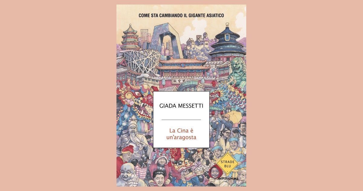 La Cina è un’aragosta - Giada Messetti - Recensione libro