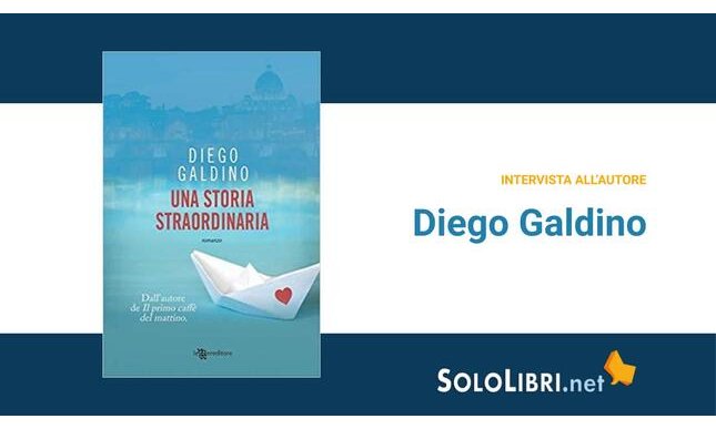 Intervista a Diego Galdino, in libreria con "Una storia straordinaria"