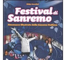 Festival di Sanremo. Almanacco illustrato della canzone italiana