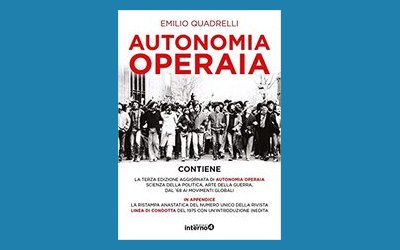 Autonomia operaia. Scienza della politica e arte della guerra dal '68 ai movimenti globali