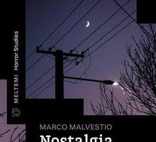 Nostalgia dell'orrore. L'horror contemporaneo e i fantasmi di un futuro passato