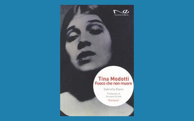 Tina Modotti. Fuoco che non muore 