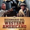 Dizionario del western americano 1899-2022