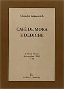 Cafè de moka e Dediche