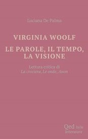 Virginia Woolf. Le parole, il tempo, la visione 