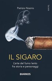 Il sigaro. L'arte del fumo lento fra storia e personaggi