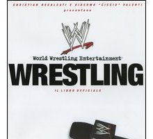 Wrestling. Il libro ufficiale