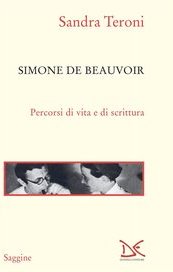 Simone De Beauvoir. Percorsi di vita e di scrittura
