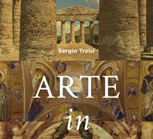 Arte in Sicilia. Dalle origini al Novecento