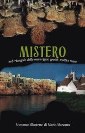 Mistero. Nel triangolo delle meraviglie, grotte, trulli e mare