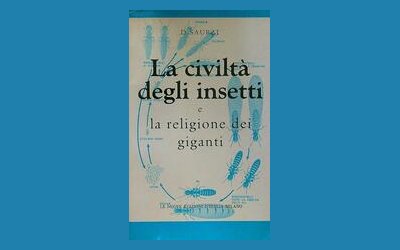La civiltà degli insetti e la religione dei giganti