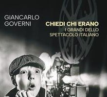 Chiedi chi erano. I grandi dello spettacolo italiano
