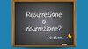 Resurrezione o risurrezione: come si scrive?