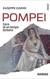 Pompei. L'eco di un tempo lontano