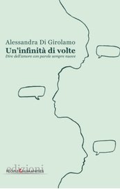 Un'infinità di volte. Dire dell'amore con parole sempre nuove