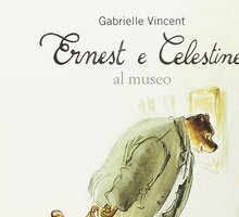Ernest e Célestine al museo