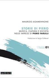 Storie di Piero. Musica, cultura e società nelle imprese di Piero Farulli