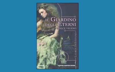 Il giardino degli eterni. Dolce veleno