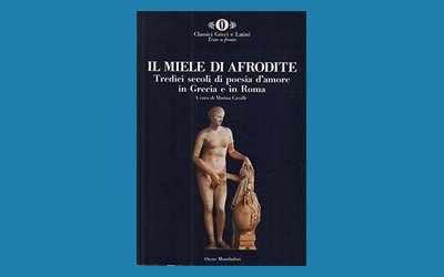 Il miele di Afrodite. Tredici secoli di poesia d'amore