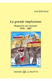 La grande implosione. Rapporto sui viestani 1970-2007