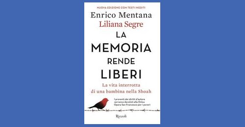 La memoria rende liberi - Liliana Segre, Enrico Mentana