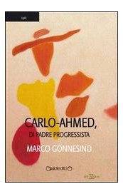 Carlo-Ahmed, di padre progressista