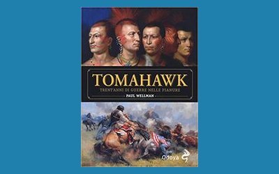 Tomahawk. Trent'anni di guerre nelle pianure