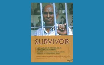 Survivor. The triumph of an ordinary man in the Khmer Rouge genocide