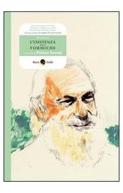 L'esistenza delle formiche. Un fumetto su Tiziano Terzani