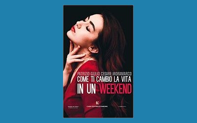 Come ti cambio la vita in un weekend