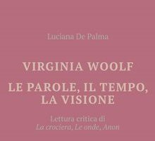 Virginia Woolf. Le parole, il tempo, la visione 