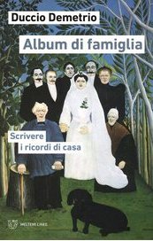 Album di famiglia. Scrivere i ricordi di casa