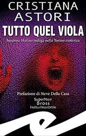 Tutto quel viola. Susanna Marino indaga nella Torino esoterica
