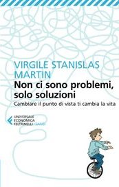 Non ci sono problemi, solo soluzioni