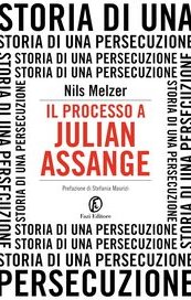 Il processo di Julian Assange. Storia di una persecuzione
