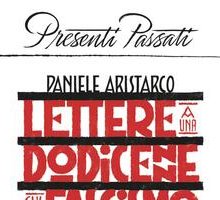 Lettere a una dodicenne sul fascismo di ieri e di oggi