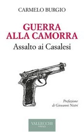 Guerra alla Camorra. Assalto ai Casalesi