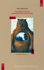 Una breve estate lontano dalla polvere