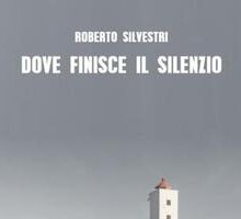 Dove finisce il silenzio