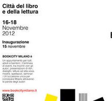 Bookcity 2012: dal 16 al 18 novembre Milano diventa capitale del libro e dell'editoria
