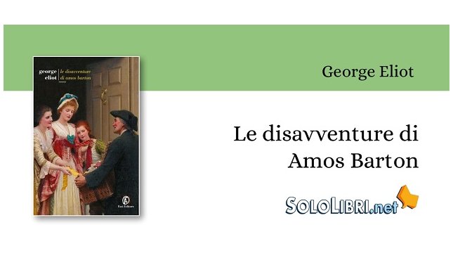 Torna in libreria “Le disavventure di Amos Barton” di George Eliot