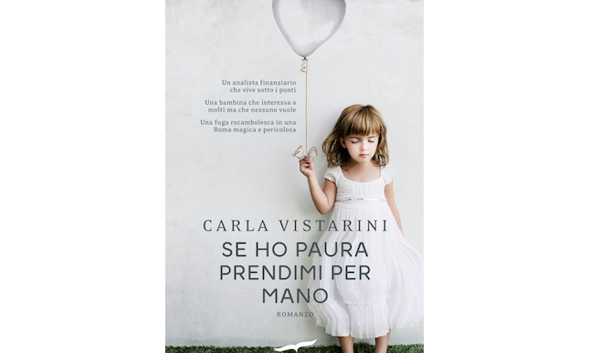 Carla Vistarini racconta il suo romanzo d'esordio “Se ho paura prendimi per mano”