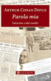 Parola mia. Interviste e altri inediti